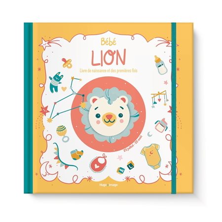 Bébé Lion : Livre de naissance et des premières fois : 23 juillet-22 août : Bébé astro