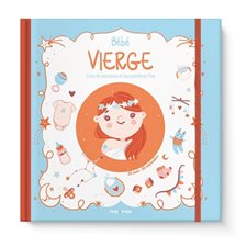 Bébé Vierge : Livre de naissance et des premières fois : 23 août-22 septembre : Bébé astro