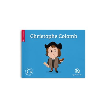 Christophe Colomb : Quelle histoire. Histoire jeunesse. Temps modernes