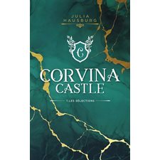 Corvina Castle T.01 : Les sélections : 15-17