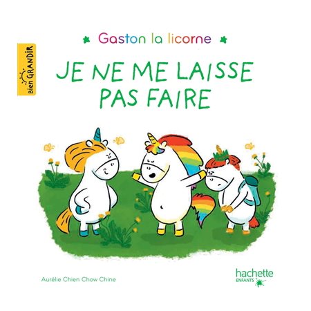 Je ne me laisse pas faire : Gaston la licorne : Couverture rigide