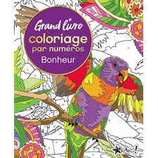 Bonheur : Coloriage par numéros : Grand livre de coloriage par numéros