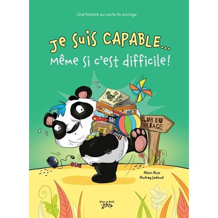 Je suis capable ... Même si c'est difficile ! : Couverture souple