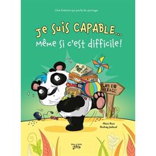 Je suis capable ... Même si c'est difficile ! : Couverture souple
