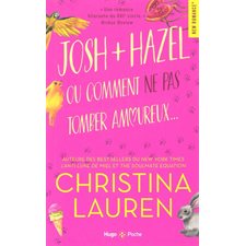 Josh + Hazel ou Comment ne pas tomber amoureux (FP) : Hugo poche. New romance