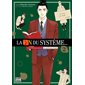 La fin du système ... : Cours d'humanomique du professeur Kamo T.02 : Manga : ADT : SEINEN