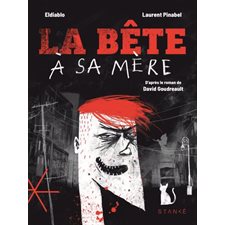 La bête à sa mère  : Le roman graphique : Bande dessinée
