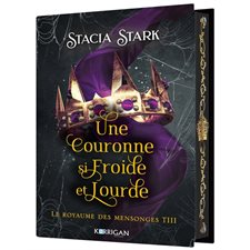 Le royaume des mensonges T.03 : Une couronne si froide et lourde : Édition collector : FAN