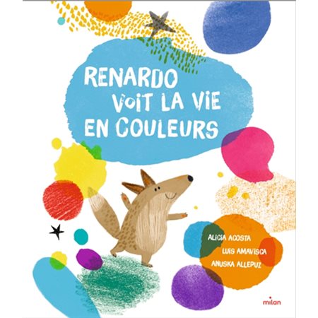 Renardo voit la vie en couleurs : Couverture rigide
