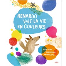 Renardo voit la vie en couleurs : Couverture rigide