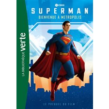 Superman : Bienvenue à Metropolis : Le préquel du film : Bibliothèque verte : 9-11