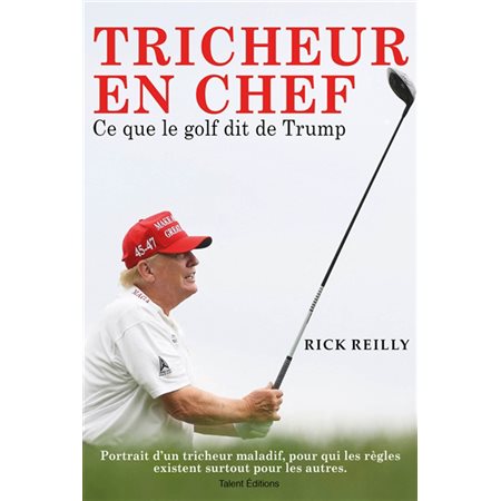 Tricheur en chef : Ce que le golf dit de Trump : Géopolitique