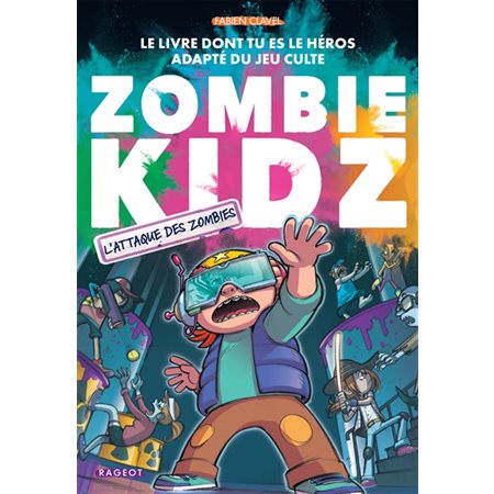 L'attaque des zombies ! : Zombie kidz : 6-8