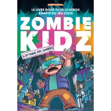 L'attaque des zombies ! : Zombie kidz : 6-8