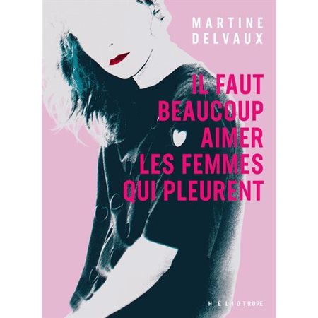 Il faut beaucoup aimer les femmes qui pleurent