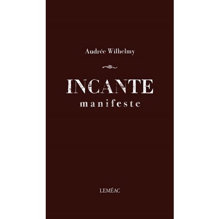 Incante : Manifeste : Poésie