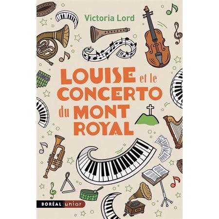 Louise et le concerto du mont Royal : Boréal junior : 12-14