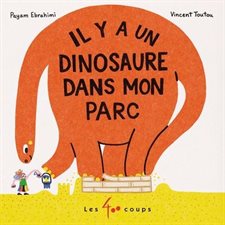 Il y a un dinosaure dans mon parc : Livre cartonné