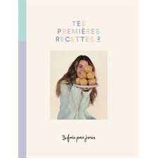 Tes premières recettes T.02 : 3 fois par jour