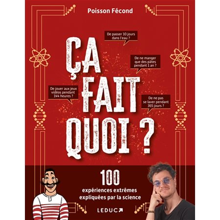 Ca fait quoi ? : 100 expériences extrêmes expliquées par la science