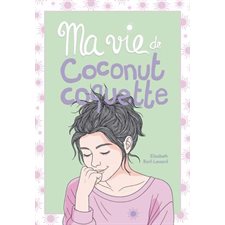 Ma vie de ... T..08 : Ma vie de coconut coquette : 9-11