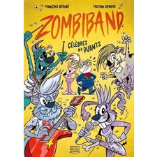 ZombiBand T.01 : Célèbres et puants : Bande dessinée