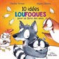 10 idées loufoques pour se faire des amis : Couverture rigide