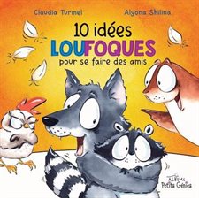 10 idées loufoques pour se faire des amis : Couverture rigide