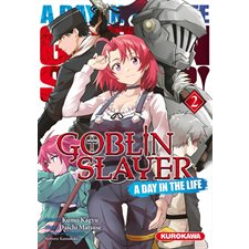 Goblin slayer : A day in the life T.02 : Manga : ADT : PAV : SEINEN