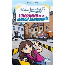 Marée Lahoule T.02 : L'inconnu de la maison abandonnée : 9-11