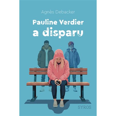 Pauline Verdier a disparu : 9-11