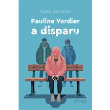 Pauline Verdier a disparu : 9-11