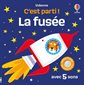 La fusée : Avec 5 sons, C'est parti ! : Livre sonore : Livre cartonné