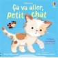 Ca va aller, petit chat : Livre cartonné