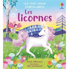 Les licornes : Les tout-doux scintillants : Livre cartonné