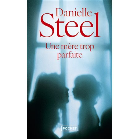 Une mère trop parfaite (FP) : Pocket. Roman