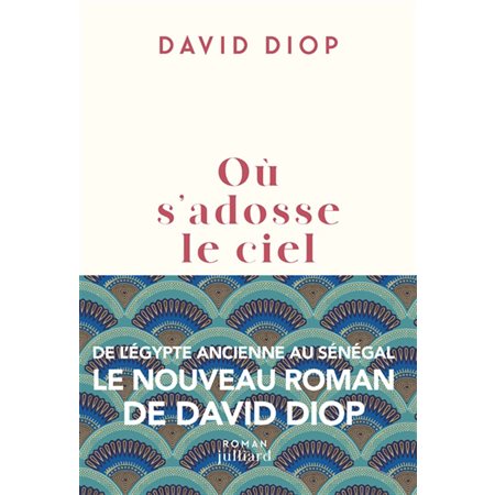 Où s'adosse le ciel : Roman