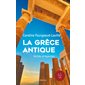 La Grèce antique : Vérités et légendes