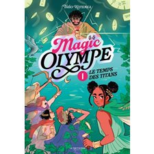 Magic Olympe T.01 : Le temps des titans : 6-8