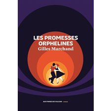 Les promesses orphelines : Fiction