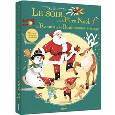Le soir avec le Père Noël, les rennes et les bonhommes de neige : 40 contes classiques et modernes : Couverture rigide