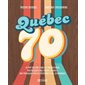 Québec 70 : La pop culture pour les irréductibles nostalgiques des tourne-disques, des pantalons pattes d'éléphant et de Symphorien