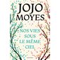 Nos vies sous le même ciel