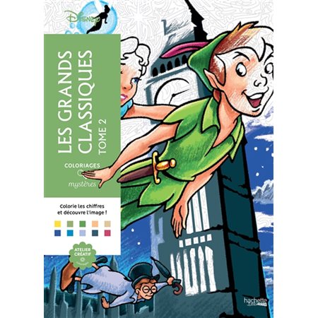 Les grands classiques Disney T.02 : Coloriages mystères