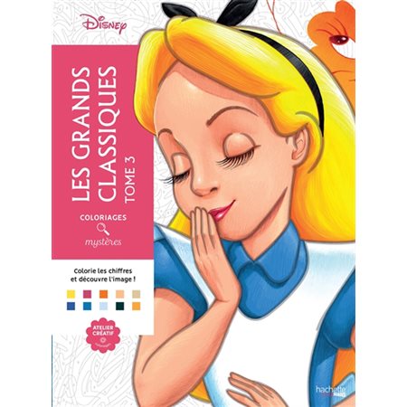 Les grands classiques Disney T.03 : Coloriages mystères