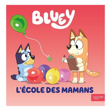 L'école des mamans : Bluey : Couverture rigide