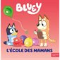 L'école des mamans : Bluey : Couverture rigide