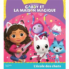 L'école des chats : Gabby et la maison magique : Couverture rigide