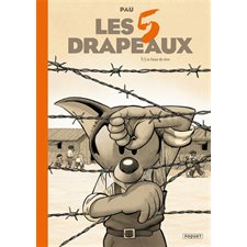 Les 5 drapeaux T.02 : La fureur de vivre : Bande dessinée