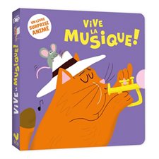 Vive la musique ! : Un livre surprise animé : Baby pop : Livre cartonné